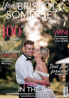 Your Somerset Glos and Wilts Wedding magazine, Issue 100