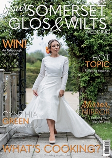 Issue 105 of Your Somerset Glos and Wilts Wedding magazine